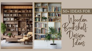 50 Wooden bookcase designs  Bookshelf design ideas  Modern bookshelf Antique book shelf [upl. by Acinat]