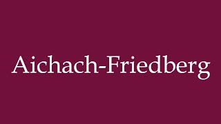 How to Pronounce AichachFriedberg Correctly in German [upl. by Alletniuq]