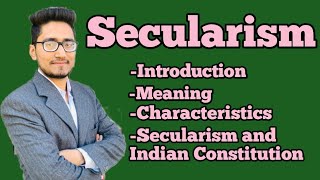 secularism what is secularismits essential characteristics secularism and indian constitution [upl. by Malamut]