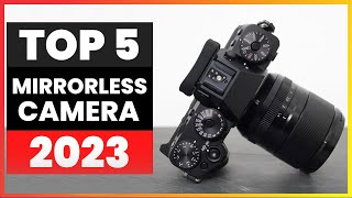 TOP 5 Best Mirrorless Cameras 2023 don’t buy one before watching this [upl. by Anhcar]