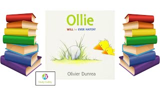 Books Read Aloud Ollie Will He Ever Hatch By Story Cubby [upl. by Eecyak]