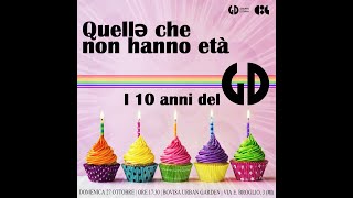 QUELLƏ CHE NON HANNO ETÀ  I 10 ANNI DEL GD [upl. by Ermeena]