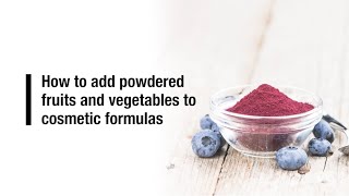 How to add powdered fruit vegetable and herbal extracts to cosmetic formulas [upl. by Anilrac]