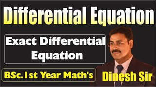 Differential Equation  Exact Differential Equation BSc1st Year Maths  Dinesh Sir [upl. by Giliane575]