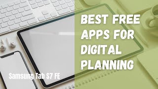 Best Free Apps For Digital Planning On Samsung Tab S7 FE [upl. by Suillenroc]