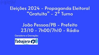 RÁDIO Horário Eleitoral quotGratuitoquot  João PessoaPB  23102024 [upl. by Attoynek]