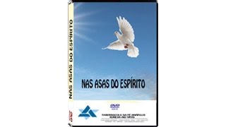 Nas asas do Espírito  DVD Completo Anapolis [upl. by Zinck]