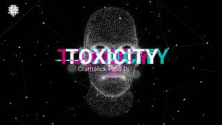 Toxicity  Cramaiick Prod Dj Dirty Official Lyrics Video [upl. by Ecinaej95]