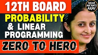 12th MATH BOARDS MARATHON  PROBABILITY amp LINEAR PROGRAMMING  NCERT  PYQs  NEHA AGRAWAL cbse2024 [upl. by Hayse900]