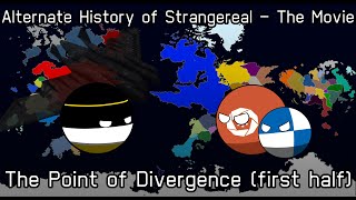 Alternate History of Strangereal  The Movie  Preview 2 [upl. by Kraft]