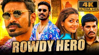 ROWDY HERO 4K  South Superhit Action Hindi Movie  धनुष काजल अग्रवाल रोबो शंकर विजय येसुदास [upl. by Bucher]