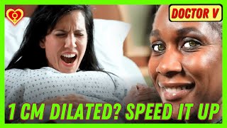 1 cm Dilated How to Speed Up Labor Naturally  Doctor V  S1E2 [upl. by Auqinehs]