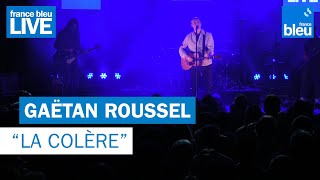 Gaëtan Roussel quotLa colèrequot  France Bleu Live [upl. by Anahgem]