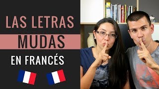 LAS LETRAS MUDAS EN FRANCÉS  LA E MUDA EN FRANCÉS [upl. by Gamber]