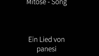 Mitose Song [upl. by Burta289]