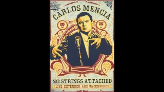 Carlos Mencia No Strings Attached 2006 [upl. by Ginger]