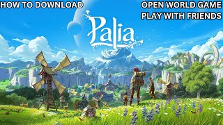 NEW FREE MULTIPLAYER GAME  OPEN WORLD  GAME NAME  PALIA [upl. by Lonne]