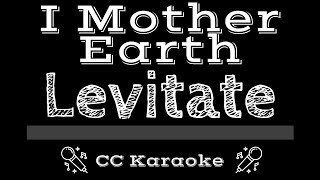 I Mother Earth • Levitate CC Karaoke Instrumental Lyrics [upl. by Toma]