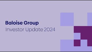 Baloise Group  Investor Update 2024  Refocusing Baloise [upl. by Alla913]