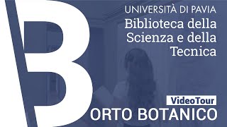 Biblioteche dAteneo  Video Tour  ORTO BOTANICO  Università di Pavia [upl. by Steere431]