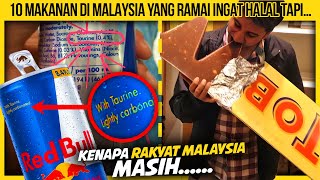 10 MAKANAN DI MALAYSIA YANG RAMAI INGAT HALAL TAPI [upl. by Arek]