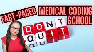 DONT QUIT A FAST PACED MEDICAL CODING PROGRAM [upl. by Ludovick]