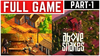 Above Snakes Full Gameplay Walkthrough Part  1 [upl. by Acimat]