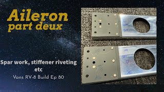 Vans RV8 Build Aileron prep part deux Ep 80 [upl. by Etnuahc670]