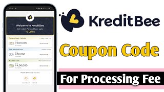 KreditBee Coupon Code For Processing Fee KreditBee Loan [upl. by Hailahk]