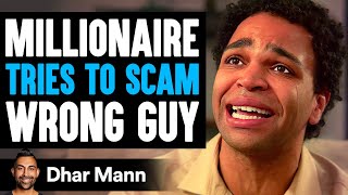 MILLIONAIRE Tries To SCAM WRONG GUY What Happens Is Shocking  Dhar Mann Studios [upl. by Hirst133]