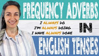 Frequency Adverbs in all English Tenses  Im always doing [upl. by Ceil]