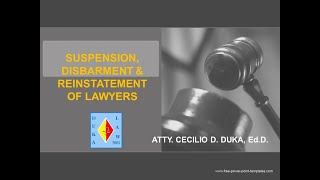 SUSPENSION DISBARMENT amp REINSTATEMENT OF MISBEHAVING LAWYERS [upl. by Conny]