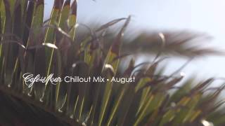 Café del Mar Chillout Mix August 2014 [upl. by Guss]