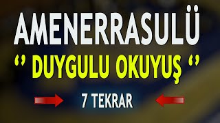 AMENERRASULÜ  AMENERRASULÜ OKUNUŞU  AMENERRASULÜ EZBERLEME  AMENERRASULÜ DUASI  RUKYE KURAN 4K [upl. by Seigler]