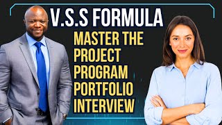 Mastering Project Program amp Portfolio Management Interviews The VSS Formula for Success [upl. by Akiemaj259]