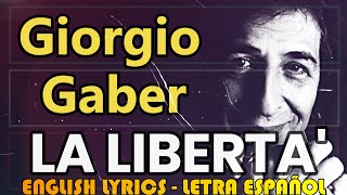 LA LIBERTA  Giorgio Gaber 1973 Letra Español English Lyrics Testo italiano [upl. by Acirederf489]