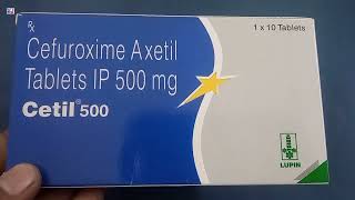 Cetil 500 Tablet  Cefuroxime Axetil Tablet  Cetil 500mg Tablet Uses Side effects benefits Dosage [upl. by Ygiaf]