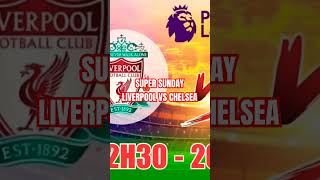 SUPER SUNDAY LIVERPOOL VS CHELSEA tructiepbongda tructiep dudoanbongdahomnay liverpool chealsea [upl. by Robina]