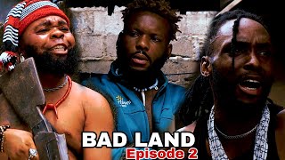 BAD LAND FT JAGABAN SQUAD Baby Bullet Lifestyles Episode 2 Full Movie [upl. by Eiuqnimod]