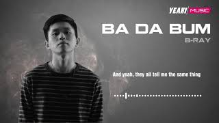 Ba Da Bum  B Ray  Audio Lyric Oficial [upl. by Ier]