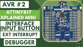 AVR 2 How to use Input Button in Xplained mini  External Interrupt [upl. by Perce]