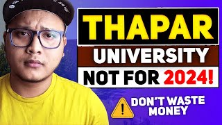 Thapar University for CSEan Honest Review😡 2024 Cutoff Placements [upl. by Ulu441]