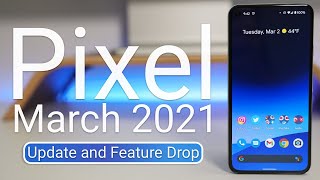 Google Pixel March 2021 Update and Feature Drop is Out  Whats New [upl. by Bernita227]