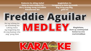 Freddie Aguilar Medley  Freddie Aguilar KARAOKE [upl. by Niwred]