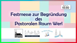 Pastoraler Raum Werl Festmesse zur Begründung [upl. by Audie180]