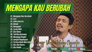 MENGAPA KAU BERUBAH VALDY NYONK  SUCI  SEKECEWA ITU  DAWAI  MENGAPA  LAGU POP TERPOPULER 2024 [upl. by Ardnuasac974]