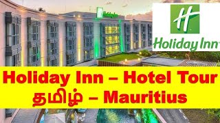 Holiday Inn Mauritius Mon Tresor  Hotel Tour  தமிழ் [upl. by Anemaj]