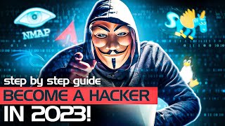 How To Become A Hacker In 2023  Step By Step Guide For Beginners [upl. by Slosberg]