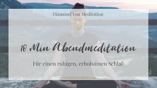 10 Min Abendmeditation für einen ruhigen und erholsamen Schlaf [upl. by Ahsaret]