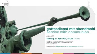 Gottesdienst mit Abendmahl am Sonntag Jubilate 21 April 2024 10 Uhr [upl. by Fitton]